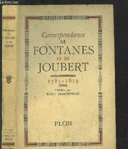 Correspondance De Fontanes Et De Joubert 1785-1819