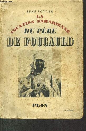 La Vocation Saharienne Du Pere De Foucauld