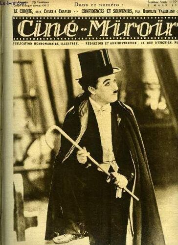 Ciné-Miroir N° 152 - Charlie Chaplin Dans Le Cirque, Film Édité Par Les Artistes Associés, En Tournant Le Cirque, En Plongée, Jean Mercanton, Le Coogan Français, Le Cirque, La Petite Marchande D(...)