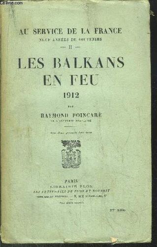Au Service De La France - Tome Ii - Les Balkans En Feu
