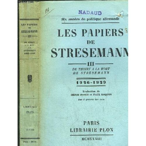 Les Papiers De Stresemann - Tome Iii  De Thoiry A La Mort De Stresemann 1926-1929
