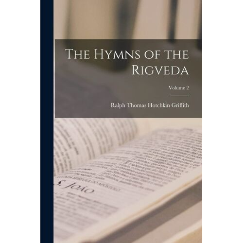 The Hymns Of The Rigveda; Volume 2