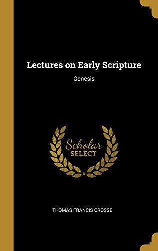 Lectures On Early Scripture