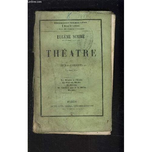Theatre- Tome 8- 4ème Série- Vendu Seul- Operas Comiques- Le Diable À L'ecole, La Part Du Diable, La Sirène, Ne Touchez Pas À La Reine, Haydée / Vendu En L Etat