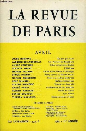 Revue De Paris 71e Annee N°4 - Jules Romains..Ce Que J'ai Voulu Jacques De Lacretelle Les Amours De Baudelaire André Fontaine.Hitler Rompt Avec Staline Colette Audry..L¿Héritage Marcel ...
