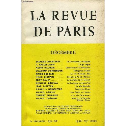 Revue De Paris 65e Annee N°12 - Jacques Chastenet.La Communauté Française F. Mallet-Joris ..L¿Ageingrat André Maurois Découverte De La Pénicilline Wladimir D'ormesson Patagonieandine Mario ...