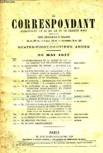 Le Correspondant N° 1312 - I. L¿Internationale Et La Guerre De 1870. ¿La Trahison Par Les Grèves De Juillet. Sadi Carnot.Ii.Silhouettes De Guerre. ¿ Le Prince G.-E.Lvov. Milesiii.L¿Avenir ...