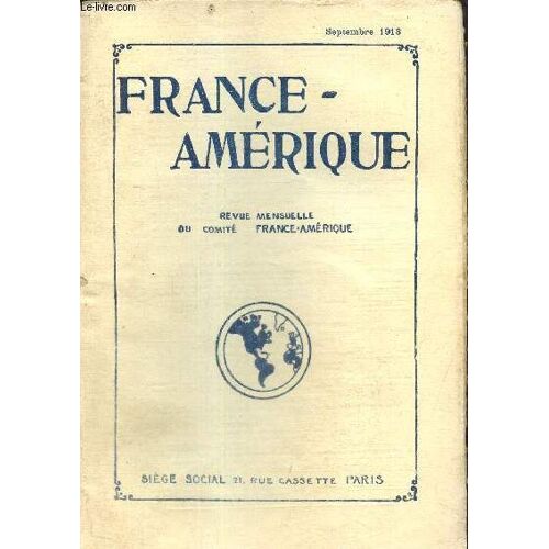 France-Amérique, N°45 (Septembre 1913) : L Amérique Latine Et L Espagne (Angel Marvaud) / Bolivie, Les Eaux Potables De Sucre / Les Progrès De La Colombie Britannique (Louis Gilbert) / Les Survivances(...)