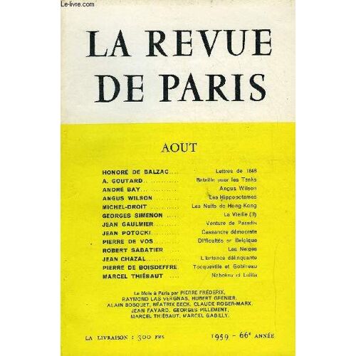 Revue De Paris 66e Annee N°8 - Honoré De Balzac Lettres De 1848 A. Goutard Bataillepour Les Tanks André Bay..Angus Wilson Angus Wilson Tes Hippopotames Michel-Droit Les Nuits De Hong-Kong ...