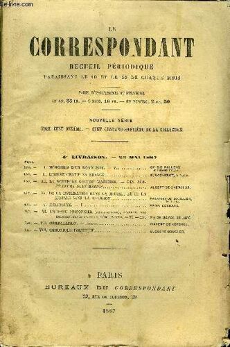 Le Correspondant Tome 111 N° 592 - I.Mémoires D'un Royaliste. - V.Ii.L¿Aristocratie En France. E. Vacherot, De L'institut.Iii.La Nouvelle Guerre Maritime. ¿ Les Torpilleurs Sous-Marins.. ...