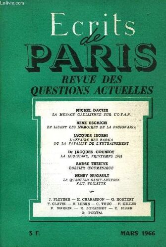 Ecrits De Paris - Revue Des Questions Actuelles N°246 - Michel Dacier¿La Menace Gaullienne Sur L'o.T.A.N.Jean Pleyber¿Les Travaux Et Les Jours : « Il Y A Des Zigotos Qui Meprennent Pour Une ...