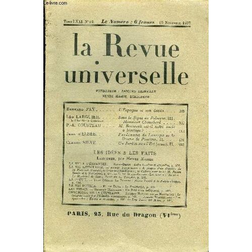 La Revue Universelle Tome 71 N°16 - Bernard Fa¿. L'espagne Et Son Destin. Léo Larguier De L'académie Goncourt. Sous Le Signe De Palmyre. Iii : Monsieur Chauchard.P.-A. Cousteau. M. ...