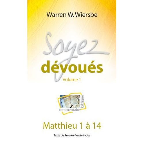 Soyez Dévoués Volume 1