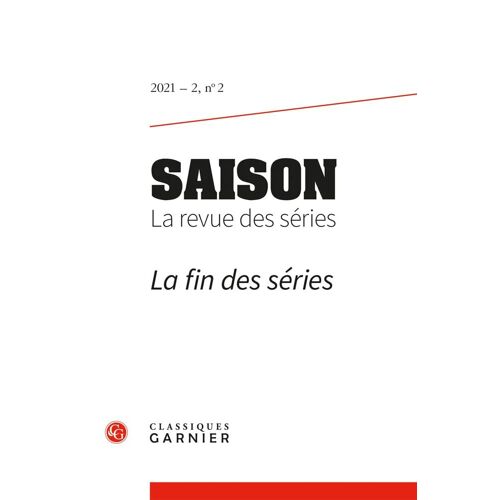Saison - La Revue Des Series - 2021 - 2, N 2 - La Fin Des Series