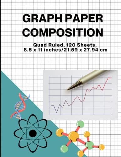 Graph Paper Composition Notebook: Grid Paper, 4x4 Quad Ruled, 120 Sheets, 8.5 X 11- 120 Pages - Graph Paper Notebook / Book: Large Simple Quad Paper Journal And Great College Notebook