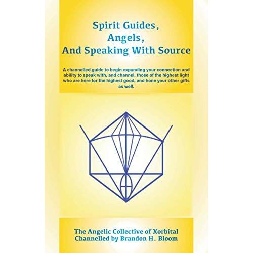 Spirit Guides, Angels, And Speaking With Source