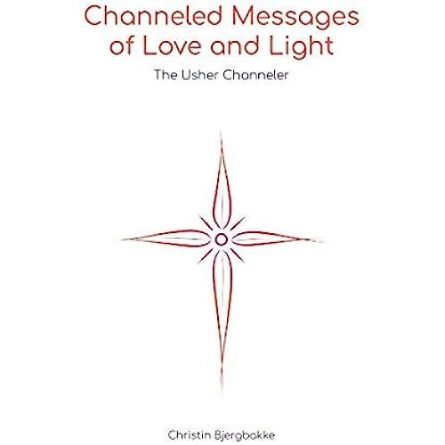 Channeled Messages Of Love And Light: The Usher Channeler