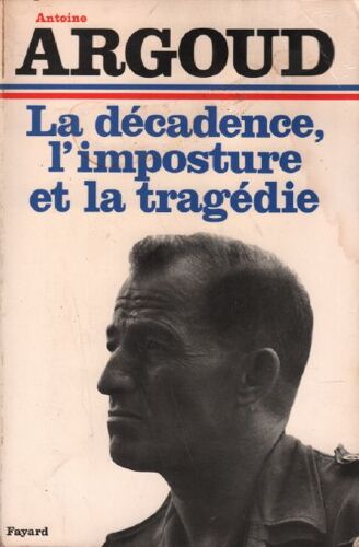 La Décadence, L'imposture Et La Tragedie