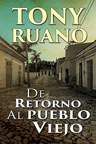De Retorno Al Pueblo Viejo.