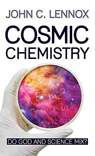 Cosmic Chemistry: Do God And Science Mix?