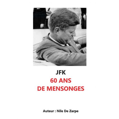 Jfk 60 Ans De Mensonges