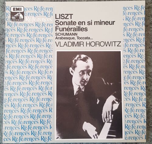 Liszt : Sonate En Si Mineur, Funérailles - Schumann : Arabesque, Toccata - Vladimir Horowitz