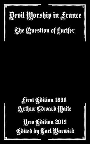 Devil Worship In France: The Question Of Lucifer