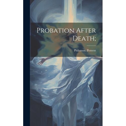 Probation After Death;
