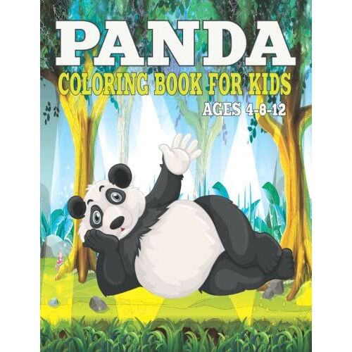 Panda Coloring Book For Kids Ages 4-8-12: 30 Cute And Unique Panda Coloring Pages