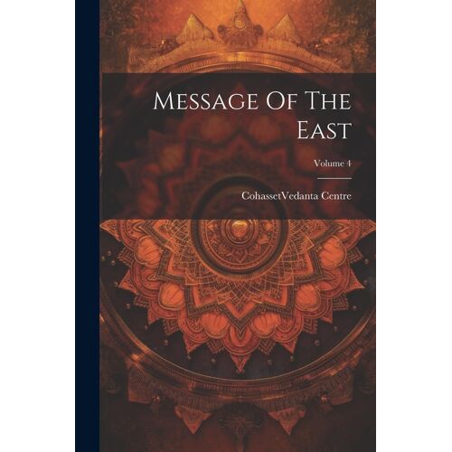 Message Of The East; Volume 4