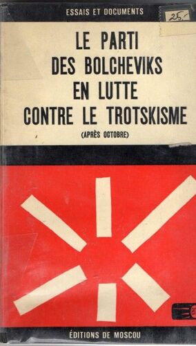 Le Parti Des Bolcheviks En Lutte Contre Le Trotskisme (Après Octobre).