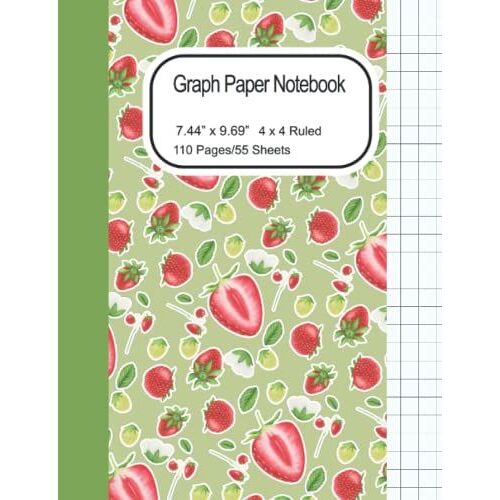 4x4 Graph Paper Notebook: 4x4 Strawberry Graph Paper Notebook, For Students, Teachers, Kids, Teens, Adults, For Math, Science, Drawing, Sketching, ... That You Have! (110 Pages, 7.44" By 9.69")
