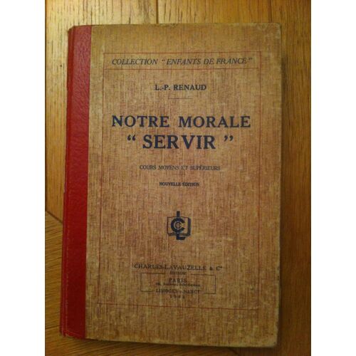 Notre Morale Servir