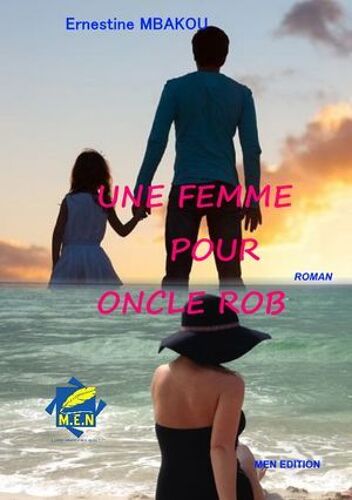 Une Femme Pour Oncle Rob