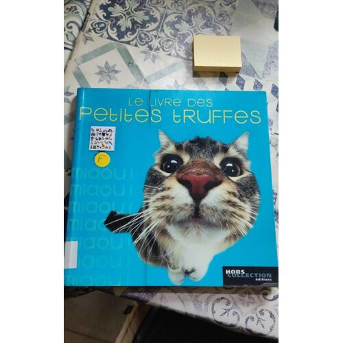 Hana Déjà Club - Le Livre Des Petites Truffes - Hors Collection Éditions - 2004 - Broché - Animaux Chats