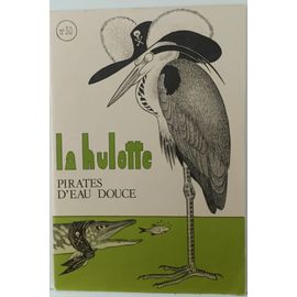 La Hulotte N° 30 : Pirates D'eau Douce - 2ème Trimestre 1979