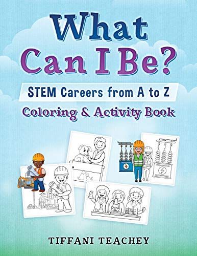 What Can I Be? Stem Careers From A To Z