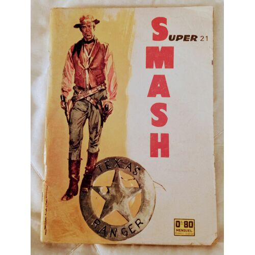 Super Smash * Numero 21 * Texas Ranger * Edition Originale Vers 1965 * 98 Pages