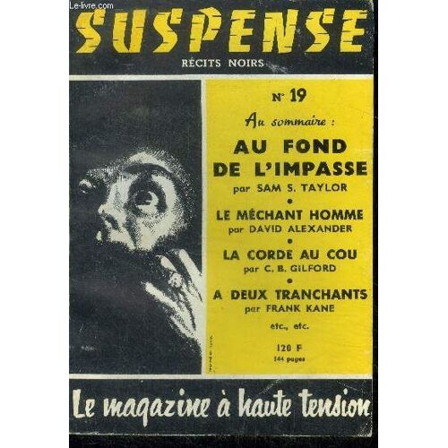 Suspense N°19 - Octobre 1957 - La Mort Entre En Piste Par Roy Carroll, Sa Tete A Couper Par James Ullman, L Etrangleur Par Schultzer, La Ligne D Arrivee Par Robert Turner, A Deux Tranchants Par Frank(...)