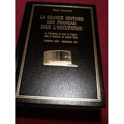 La Grande Histoire Des Français Sous L'occupation - N° 4 - La Grande Histoire Des Français Sous L'occupation