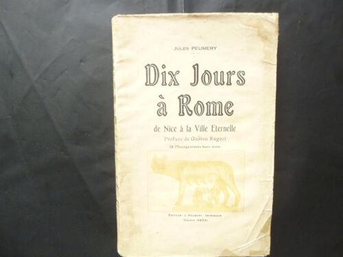 Dix Jours A Rome. De Nice À La Ville Eternelle.