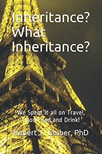 Inheritance? What Inheritance?: We Spent It On Travel, Food And Drink!!
