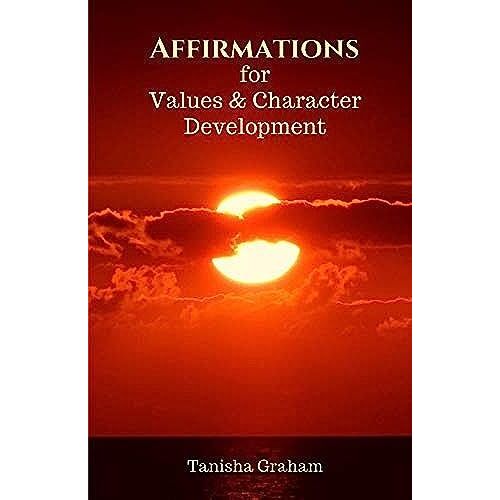 Affirmations For Values And Character Development