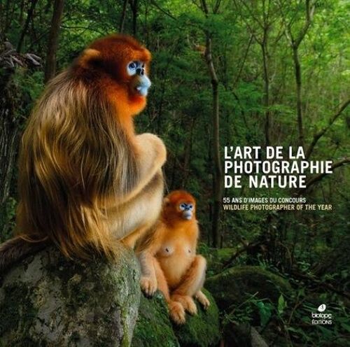 L'art De La Photographie De Nature - 55 Ans D'images Du Concours Wildlife Photographer Of The Year