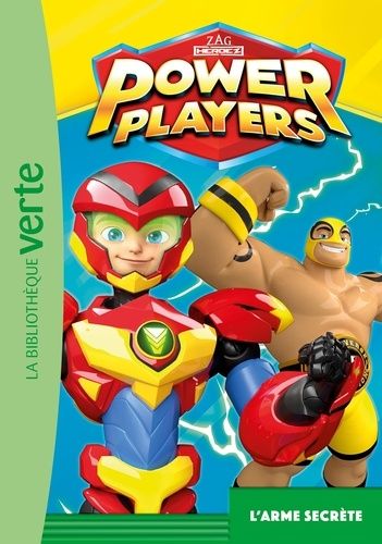 Power Players - Tome 5 - L'arme Secrète