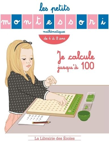 Je Calcule Jusqu'à 100 - De 4 À 8 Ans