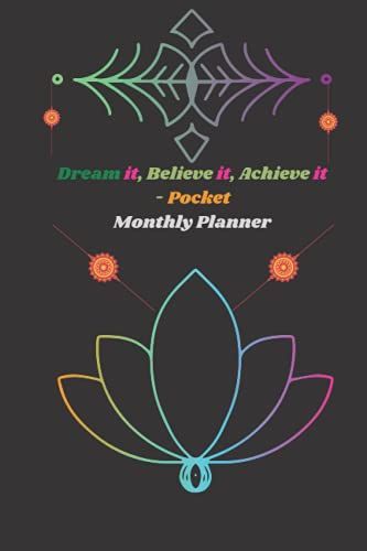 Dream It, Believe It, Achieve It - Pocket Monthly Planner: Two-Year Monthly Calendar For Purse - 24 Months Pocket Agenda Schedule, To-Do List, ... 2-Year Pocket Planner - Watercolor Mandala