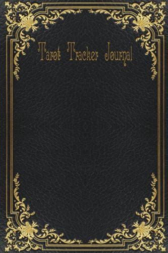 Tarot Tracker Journal: A Daily Reading Tracker And Notebook. Track Your 3 Cards Draw, Question, Interpretation, Notes. Vintage Antique Style Cover Design 120 Pages (Daily Tarot Card Journal)