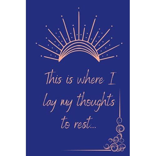 This Is Where I Lay My Thoughts To Rest - Navy And Peach Inspirational Quote Diary: Inspirational Quote Journal, Vintage Celestial Design, Lined Diary, 6x9 Notebook, 120 Pages
