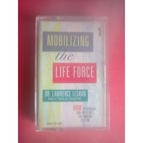 Mobilizing The Life Force Dr Laurence Leshan